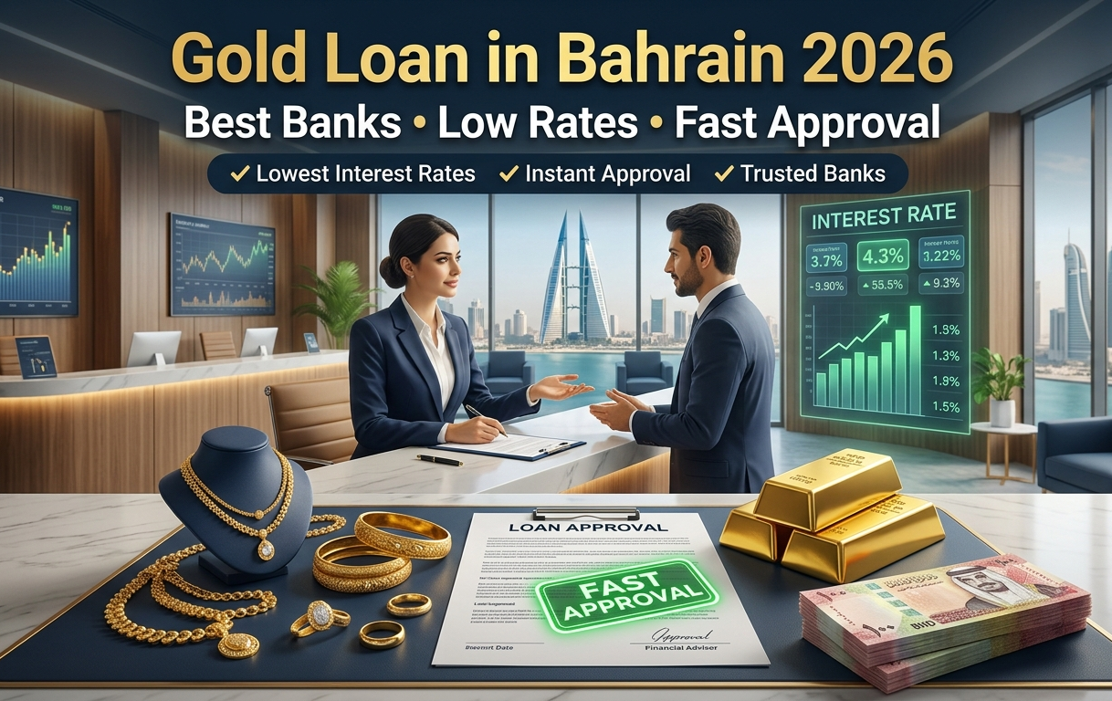Gold loan in Bahrain 2026 comparing banks, interest rates, and fast approval options